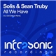 Solis & Sean Truby - All We Have